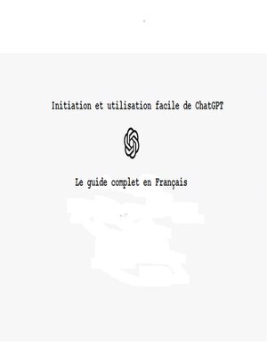 cover image of Initiation et utilisation facile de ChatGPT